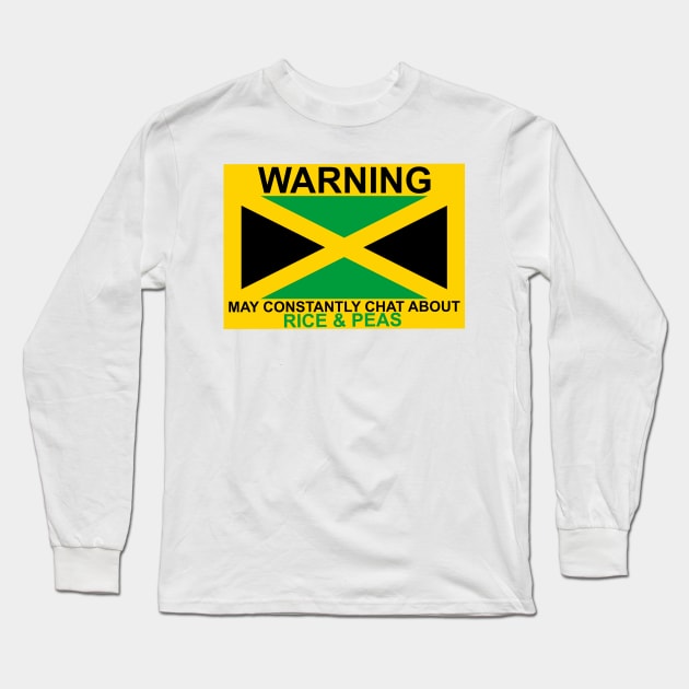 Warning May Constantly Chat About Jamaican Rice and Peas Long Sleeve T-Shirt by Kangavark